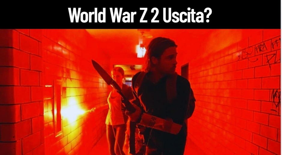 World War Z 2 Uscita?