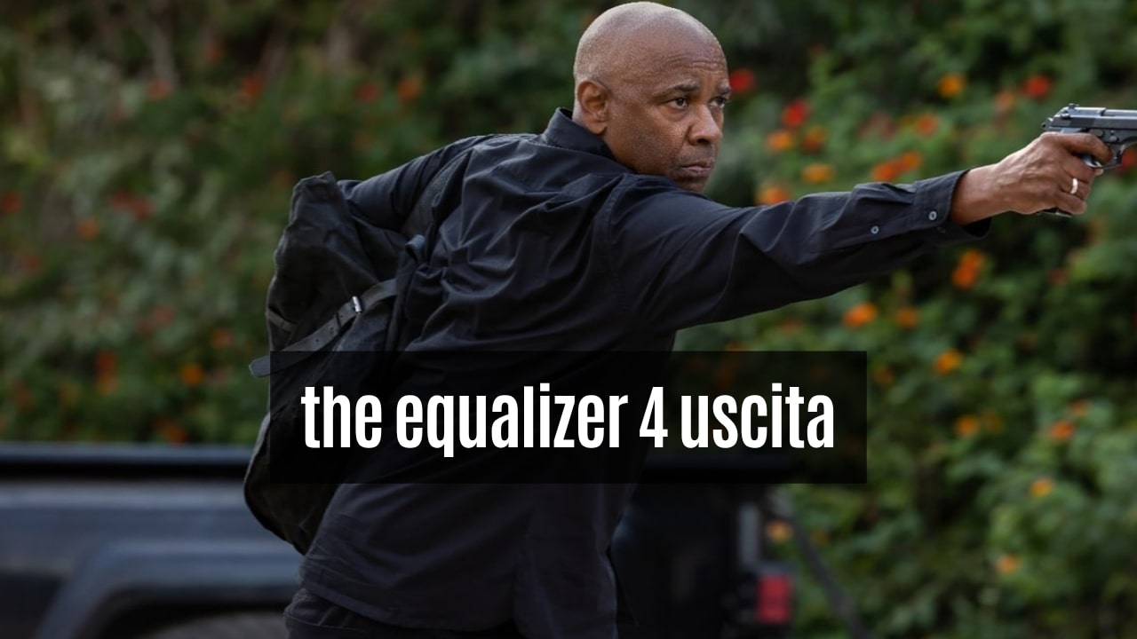 equalizer 4 quando esce